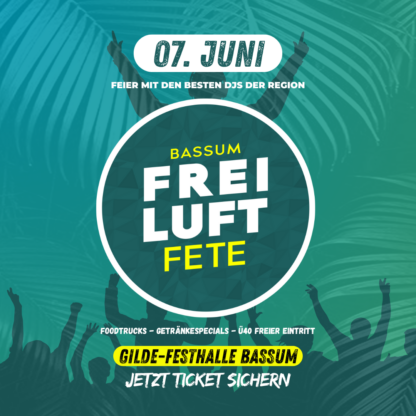 Freiluftfete Bassum 2025 - Early Bird